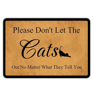 Paillasson d'intérieur rectangulaire marron avec un message amusant : "peu importe ce que vous diront les chats, ne les laissez pas sortir !"