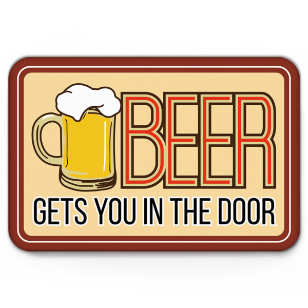 Paillasson Beer gets you in the door paillasson beer gets you in the door